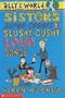 Sisters, Super Creeps and Slushy, Gushy Love-Songs (Allys World)