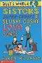 Sisters, Super Creeps and Slushy, Gushy Love Songs (Ally's World)