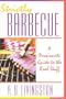 Strictly Barbecue: A Passionate Guide to the Real Stuff