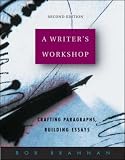 A Writer`s Workshop: Crafting Paragraphs, Building Essays
