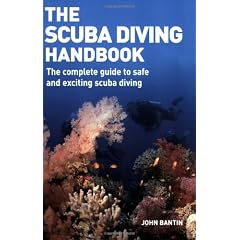 The Scuba Diving Handbook: The Complete Guide to Safe and Exciting Scuba Diving