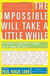 The Impossible Will Take a Little While
