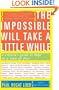 The Impossible Will Take a Little While: A Citizen's Guide to Hope in a Time of Fear