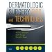 Dermatologic Surgery Tips and Techniques (Pearls S.)