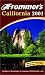 California 2001 (Frommer's Complete Guides)