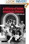A History of Asian American Theatre (Cambridge Studies in American Theatre and Drama)