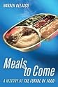 Meals to Come: A History of the Future of Food (California Studies in Food and Culture)