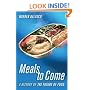 Meals to Come: A History of the Future of Food (California Studies in Food and Culture)