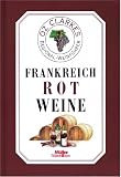 Frankreich, Rotweine