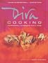 Diva Cooking: Unashamedly Glamorous Party Food