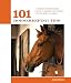 101 Horsekeeping Tips: Simple Strategies for a Safer and More Efficient Stable (101 Tips)