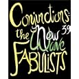 Conjunctions: 39, The New Wave Fabulists