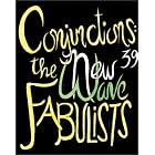 Conjunctions: 39, The New Wave Fabulists by Jonathan Carroll, John Crowley, Elizabeth Hand, and John Harrison