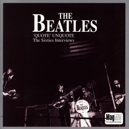 Quote Unquote/The Sixties Interviews