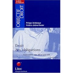 Droit des obligations : Responsabilit� civile, d�lit et quasi-d�lit (ancienne �dition)