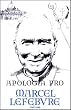 Apologia pro Marcel Lefebvre
