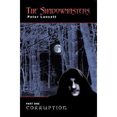 The Shadowmasters: Part One - Corruption