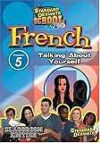 Standard Deviants School - French, Program 5 - Talking About Yourself (Classroom Edition)