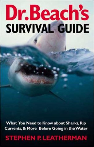 Dr. Beach's Survival Guide: What You Need to Know about Sharks, Rip Currents, and More Before Going in the Water