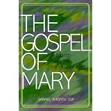 Gospel of Mary: A Month With the Mother of God