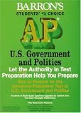 How to Prepare for the Advanced Placement Examination: Ap U.S. Government and Politics (Serial)