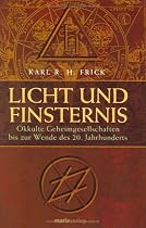 Licht und Finsternis: Gnostisch-theosopische und freimaurerische-okkulte Geheimgesellschaften bis zur Wende des 20. Jahrhunderts