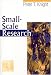 Small-Scale Research: Pragmatic Inquiry in Social Science and the Caring Professions