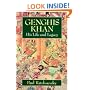 Genghis Khan: His Life and Legacy