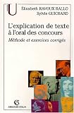 L explication de texte à l oral des concours. Méthode et exercices corrigés, 2ème édition