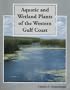 Aquatic and Wetland Plants of the Western Gulf Coast