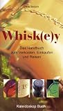Whisk(e)y - Das Handbuch zum Verkosten, Einkaufen und Reisen - Dave Broom