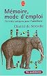 La M�moire, mode d'emploi