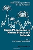 Cyclic phenomena in marine plants and animals : proceedings of the 13th European Marine Biology Symposium [held in the] Isle of Man, 27 September-4 October 1978