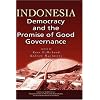 Indonesia: Democracy and the Promise of Good Governance