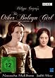 Philippa Gregory's The Other Boleyn Girl - Die Geliebte des K�nigs