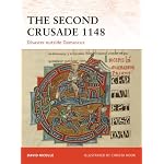 The Second Crusade 1148: Disaster Outside Damascus (Campaign)