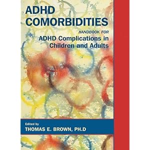 ADHD Comorbidities: Handbook for ADHD Complications in Children and Adults