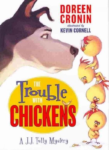 The Trouble with Chickens (J. J. Tully Mysteries) The Trouble with Chickens