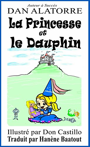 « La Princesse Et Le Dauphin » (French Edition)