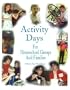 Activity Days for Homeschool Groups and Families
