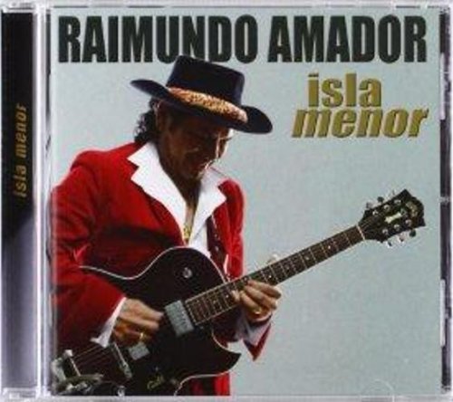 Raimundo Amador - Isla Menor - Zortam Music