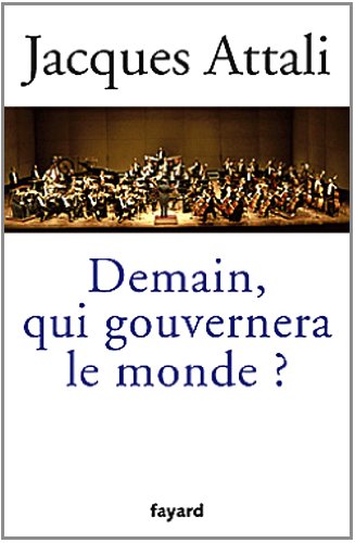 Demain, qui gouvernera le monde ?