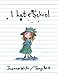I Hate School by Jeanne Willis