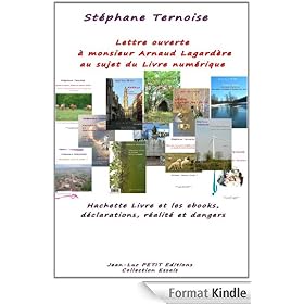 Lettre ouverte � monsieur Arnaud Lagard�re au sujet du Livre num�rique: Hachette Livre et les ebooks, d�clarations, r�alit� et dangers