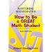 Mastering Mathematics: How to Be a Great Math Student