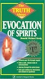 The Truth About the Evocation of Spirits (Truth About)