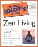 cover of Complete Idiot's Guide to Zen Living (The Complete Idiot's Guide)