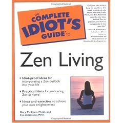 The Complete Idiot's Guide to Zen Living (The Complete Idiot's Guide)