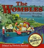 The Wombles: Beautiful Boating Weather