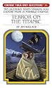 Terror on the Titanic (Choose Your Own Adventure #24)